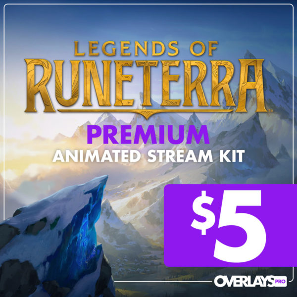 LoR – Premium Animated Stream Kit - Only $5